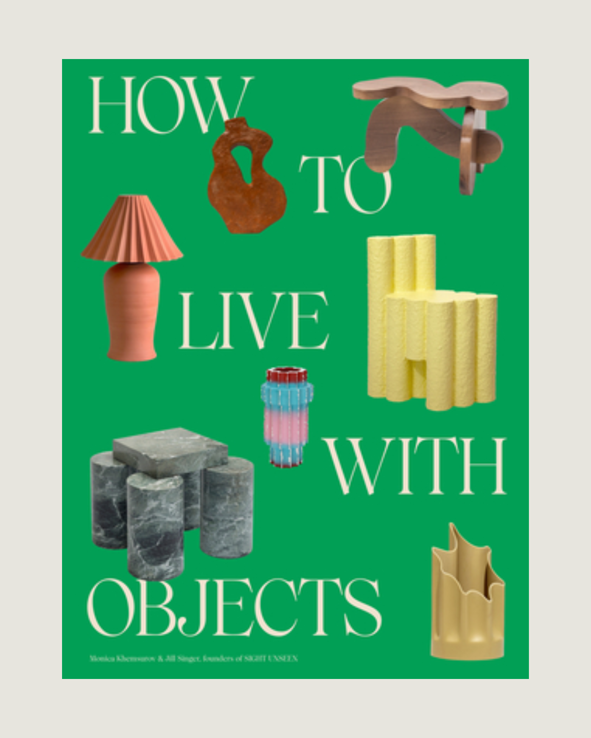 How to Live with Objects